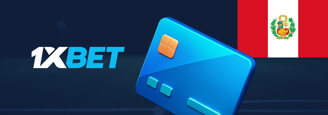 Cuadro de información clave de depósitos 1xbet Perú